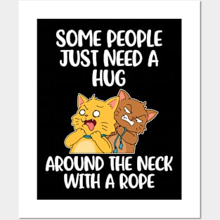 Some People Need A Hug Funny Sarcasm Gift Posters and Art